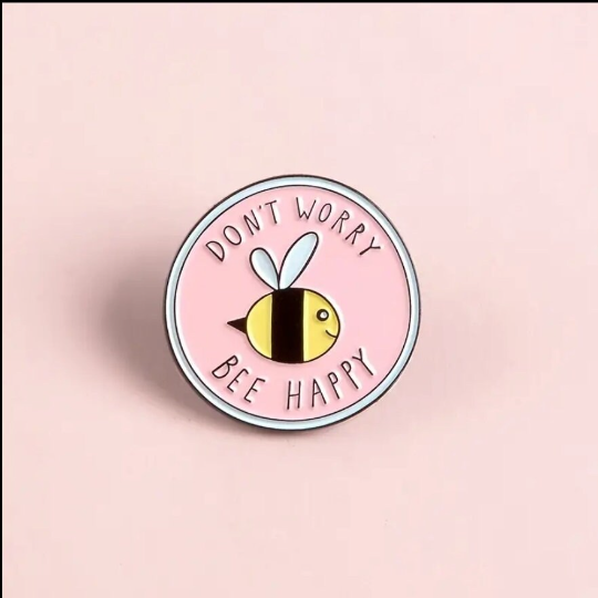 Don't Worry Bee Happy Hard Enamel Pin Featuring Cute Positive Vibe Bumble Bee