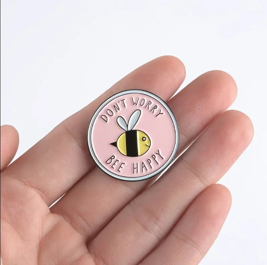 Don't Worry Bee Happy Hard Enamel Pin Featuring Cute Positive Vibe Bumble Bee