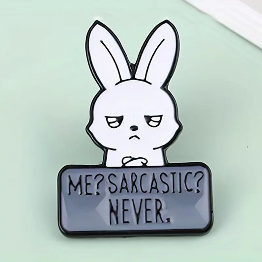 Sarcastic Humor Bunny Pin Brooch